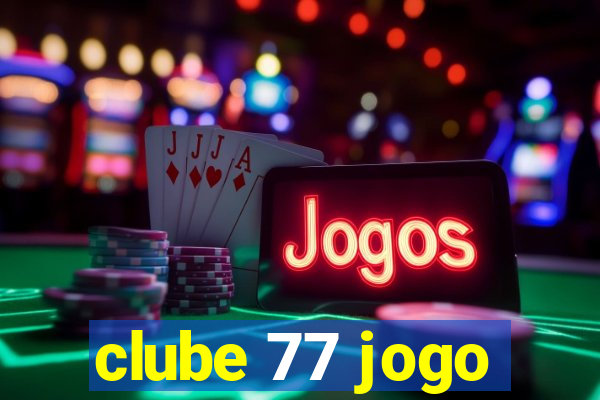 clube 77 jogo